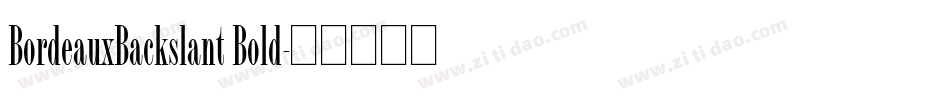 BordeauxBackslant Bold字体转换